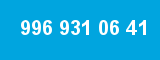 996 931 06 41 996 931 06 41